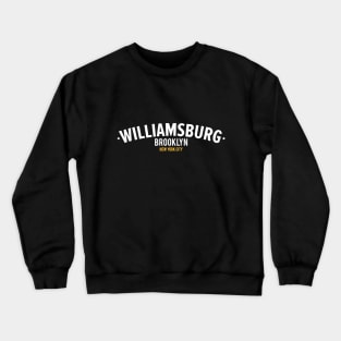 New York Williamsburg ,Williamsburg Brooklyn Schriftzug, NYC Williamsburg Logo Crewneck Sweatshirt